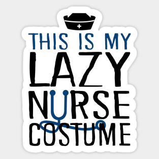 This Is My Lazy Nurse Costume Sticker